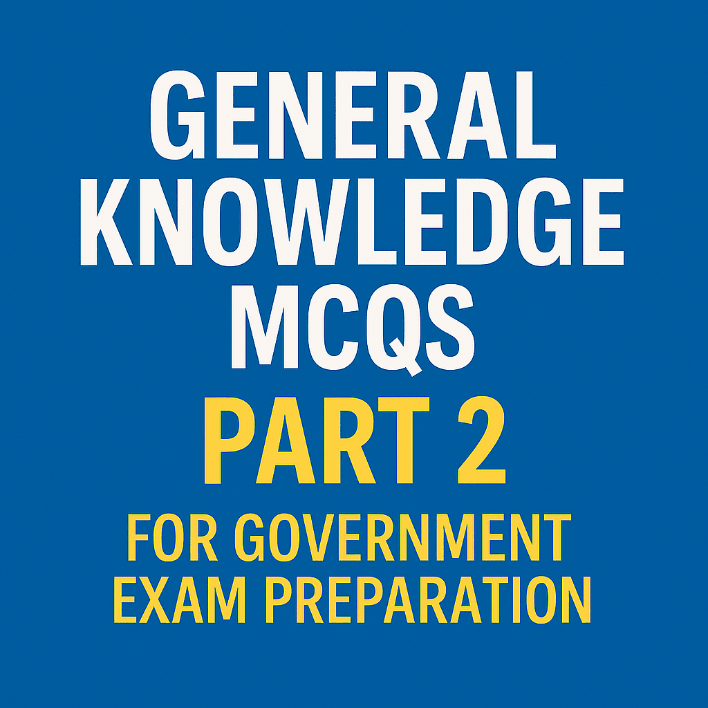 GK Questions (Part 2) for all Govt. Exams - Govt. Job Preparation