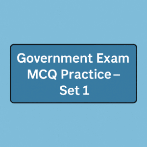 Government Exam MCQ Practice – Set 1