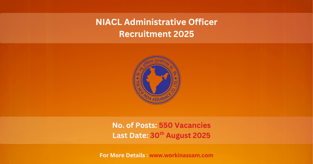 NIACL Administrative Officer Recruitment 2025 – 550 Vacancies